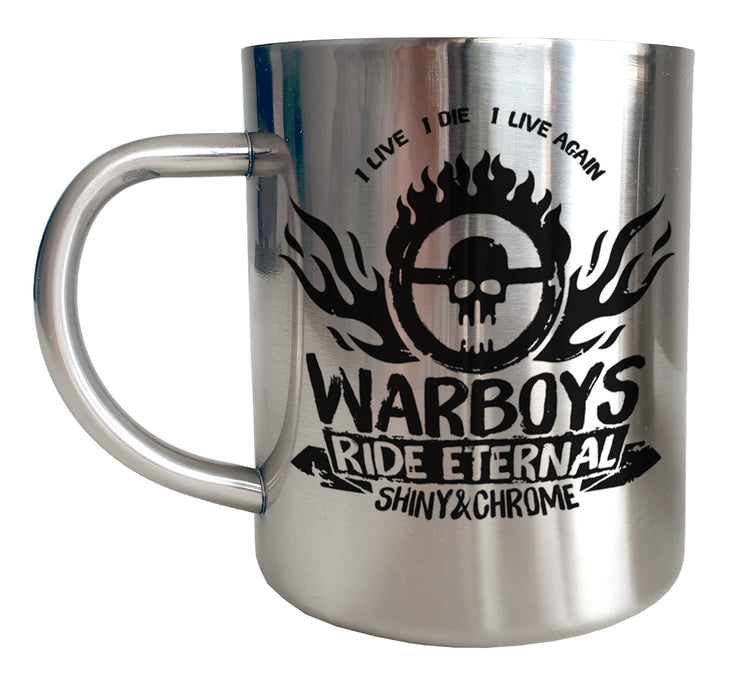 Mug Inox chrome Warboy - I live I die I live again - Artist Deluxe