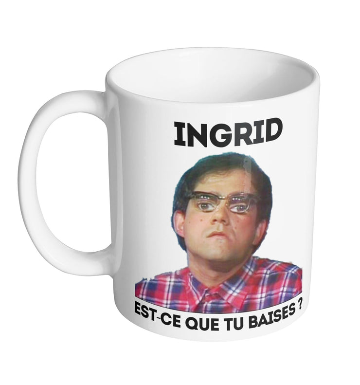 Mug Fun - Ingrid est-ce que tu baises ? - Artist Deluxe