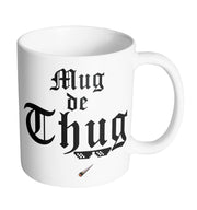 Mug Fun - Mug de Thug - Artist Deluxe