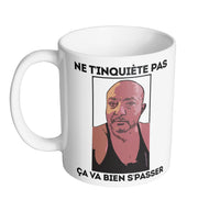 Mug Fun - Ne t'inquiète pas ca va bien se passer - Artist Deluxe