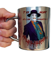 Mug Joker 89 Inox chrome Metal - T"es mort et c'est chouette - Artist Deluxe