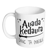 Mug Fun Sorcier - Avada Kevadra Dans ta gueule - Artist Deluxe