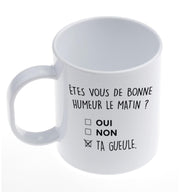 Tasse Mug Polymere 340ML Fun Incassable - Etes vous de bonne humeur le matin ?