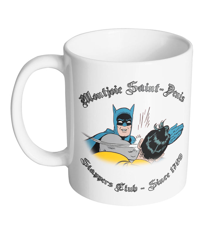 Mug Fun - Montjoie Saint-Denis Club Slappers Since 1789 - Artist Deluxe