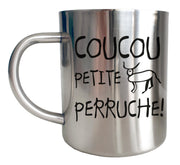 Mug Fun Inox chrome Metal - Coucou petite perruche - Artist Deluxe