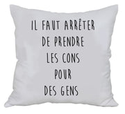 Coussin fun - Prendre les cons pour des gens - Artist Deluxe