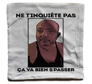 Coussin fun - Ne t'inquiete pas ça va bien s'passer - Artist Deluxe